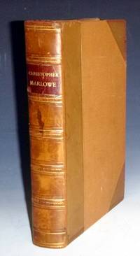 cover of The Works of Christopher Marlowe; with Some Account of the Author, and Notes