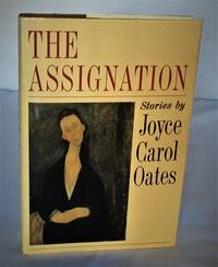 The Assignation: Stories by Oates, Joyce Carol - 1988