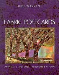 Fabric Postcards : Landmarks and Landscapes, Monuments and Meadows
