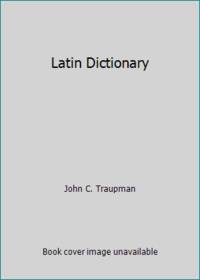 The New College Latin &amp; English Dictionary: An Amsco School Publication (English and Latin Edition) by John C. Traupman - 1994