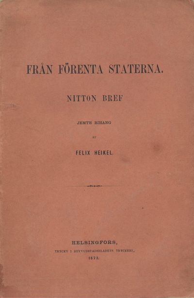 Från Förenta Staterna. Nitton bref jemte bihang.