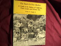 The Earth is Our Mother. A Guide to the Indians of California, Their Locals and Historic Sites.