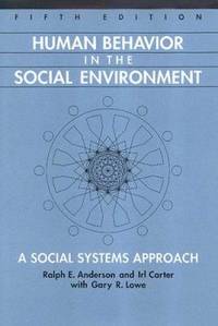 Human Behavior in the Social Environment: A Social Systems Approach