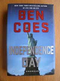 Independence Day by Ben Coes - First edition first printing - 2015 - from Scene of the Crime Books, IOBA (SKU: biblio15072)