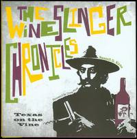 image of The Wineslinger Chronicles: Texas on the Vine