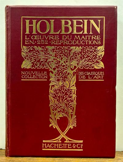 Paris: Hachette, 1912. hardcover. near fine. HOLBEIN, Hans, the Younger. Over 252 black and white il...