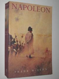 Napoleon : A Biography by Frank McLynn - 1997