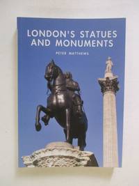 Londons Statues and Monuments: 599 (Shire Library)