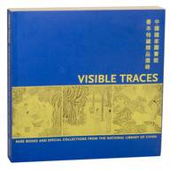 Visible Traces: Rare Books and Special Collections From the National Library of China