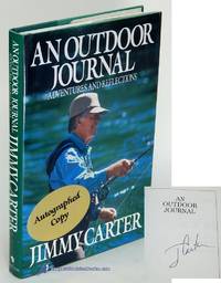 An Outdoor Journal: Adventures and Reflections by CARTER, Jimmy - 1988