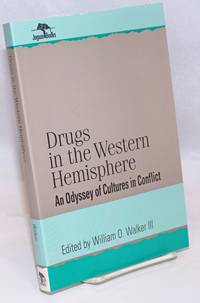 image of Drugs in the Western Hemisphere: an odyssey of cultures in conflict