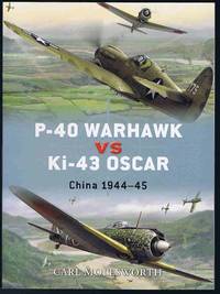 P-40 Warhawk vs Ki-43 Oscar: China 1944-45 (Duel)