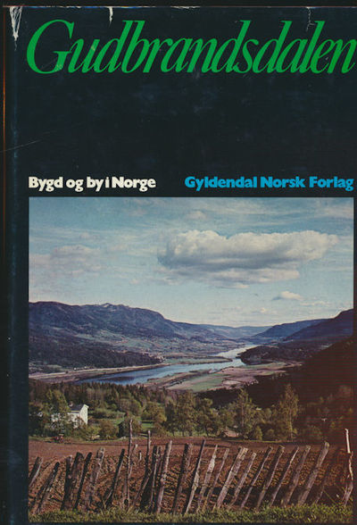 Gudbrandsdalen. Bygd og by i Norge. Under…