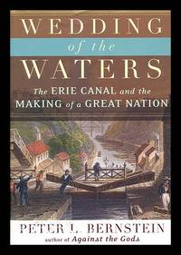 image of Wedding of the Waters : the Erie Canal and the Making of a Great Nation / Peter L. Bernstein