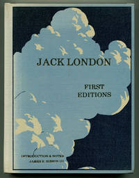 JACK LONDON FIRST EDITIONS. A Chronilogical Reference Guide by (London, Jack). by James E. Sisson III & Robert W. Martens - 1979