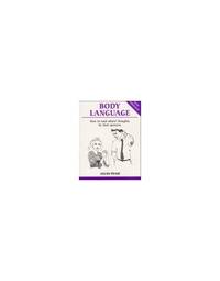 Body Language: How to Read Others' Thoughts by Their Gestures (Overcoming common problems)