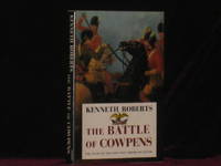 THE BATTLE OF COWPENS the Great Morale-Builder