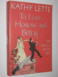 cover of To Love, Honour and Betray