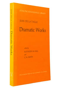 Jean de la Taille. Dramatic Works