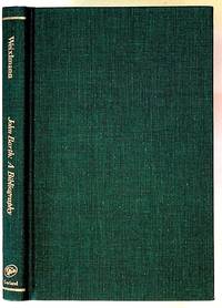 John Barth, a descriptive primary and annotated secondary bibliography, including a descriptive catalog of manuscript holdings in United States libraries