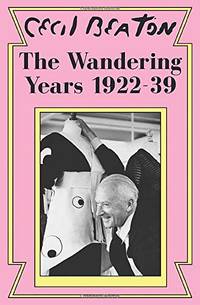 The Wandering Years: 1922-39 (Cecil Beaton&#039;s Diaries) by Beaton, Cecil