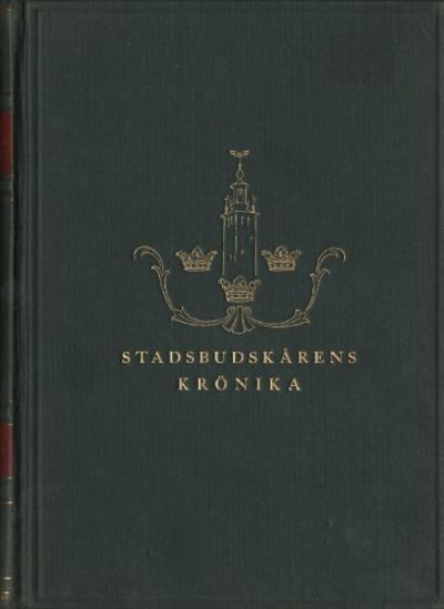 STADSBUDSKÅRENS KRÖNIKA 1890-1930.