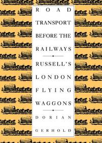 Road Transport Before the Railways: Russell's London Flying Waggons