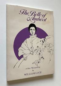 The Belle of Amherst; A One-Woman Play