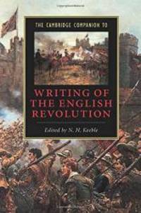 The Cambridge Companion To Writing Of The English Revolution (Cambridge Companions To Literature) - 