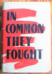 In Common They Fought de Vistinetsky, M.; Editor - 1957