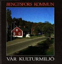 Bengtsfors kommun. Vår kulturmiljö.