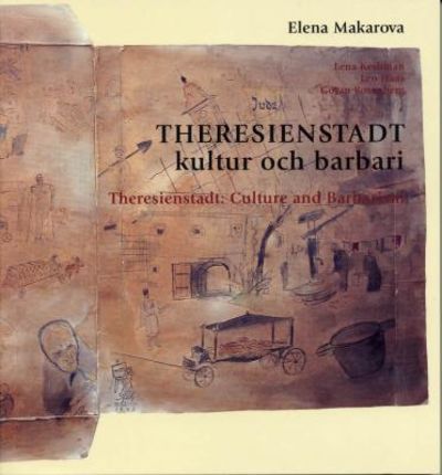 Theresienstadt.  Kultur och barbari.