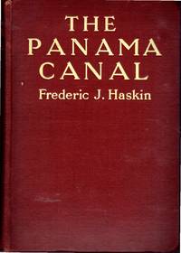 The Panama Canal by Frederic J Haskin - 1st - 1913 - from Dorley House Books (SKU: 008144a)