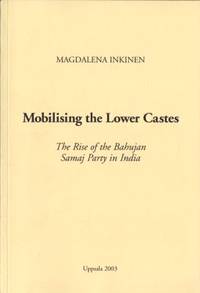 Mobilising the Lower Castes. The Rise of the…