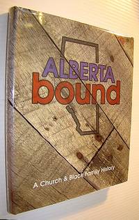 Alberta Bound: A Church & Black Family History