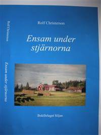 Ensam under stjärnorna. En sommar på 1950-talet.