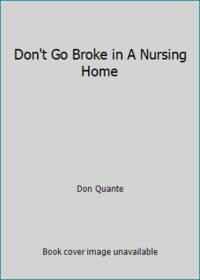 Don't Go Broke in A Nursing Home
