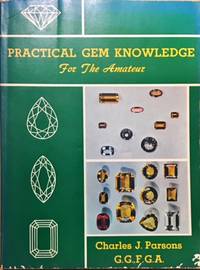 Practical Gem Knowledge: For The Amateur by Charles J Parsons - Paperback - from Dial a Book (SKU: 63460)