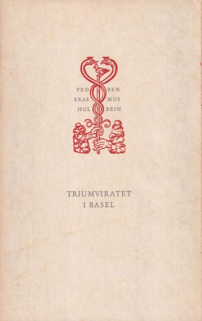 Triumviratet i Basel. [Froben, Erasmus, Holbein].
