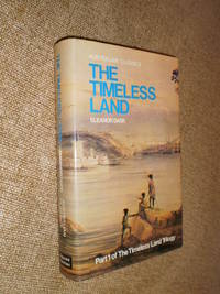 The Timeless Land by Eleanor Dark - 1982