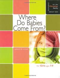Where Do Babies Come From?: For Girls Ages 7-9 and Parents (Learning about Sex (Hardcover))