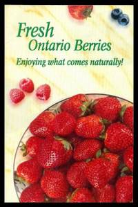 image of FRESH ONTARIO BERRIES - Quick and Easy Fresh Berry Recipes