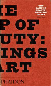 The Lamp of Beauty: Writings on Art