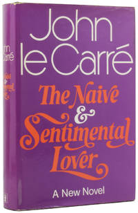 The Naive and Sentimental Lover by LE CARRÃ, John [pseudonym of David John Moore CORNWELL] (born 1931)