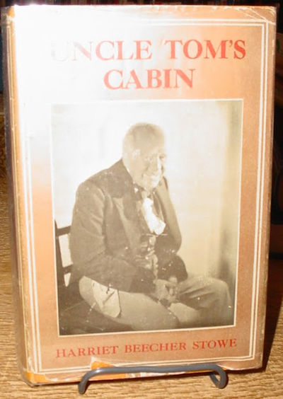 Uncle Tom S Cabin Or Life Among The Lowly By Harriet Beecher