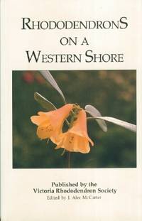 image of Rhododendrons on a Western Shore - Essays By Devoted Collectors of Rhododendrons