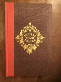 Some Specimens Of The Poetry Of The Ancient Welsh Bards. Translated into English by Rev. Evan Evans (Ieuan Prydydd Hir) - 1862