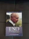 LSD My Problem Child: Reflections on Sacred Drugs, Mysticism and Science