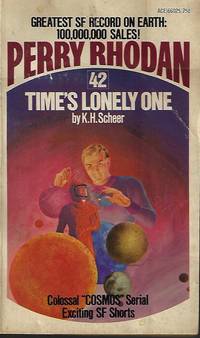TIME'S LONELY ONE: Perry Rhodan #42 by K. H Scheer - Paperback - First Edition - 1974 - from Books from the Crypt (SKU: NBS15)