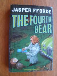 The Fourth Bear by Fforde, Jasper - 2006